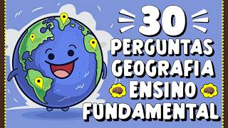 QUIZ DE GEOGRAFIA DO ENSINO FUNDAMENTAL | 30 PERGUNTAS PARA TESTAR SEU CONHECIMENTO