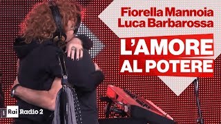 L&#39;Amore Al Potere - Fiorella Mannoia e Luca Barbarossa live a Radio2
