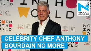 Celebrity chef Anthony Bourdain found dead in his hotel room