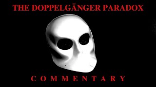 The Doppelganger Paradox | Short Film Commentary