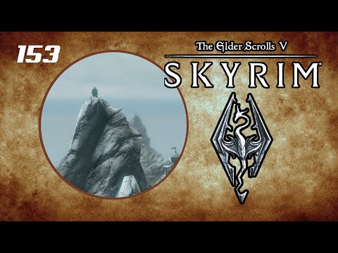 Top of the World - Let's Play Skyrim (Survival, Legendary Difficulty) #153
