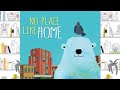 NO PLACE LIKE HOME | STORYTIME FOR KIDS | READ ALOUD FOR KIDS