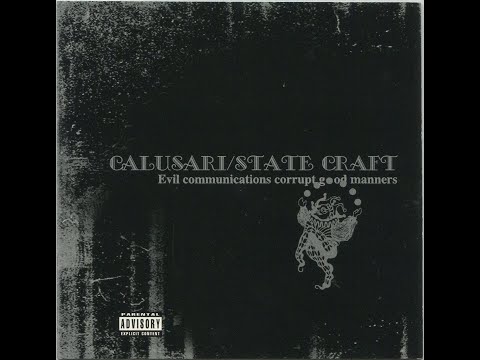 Calusari / State Craft - Evil Communications Corrupt Good Manners (2002)