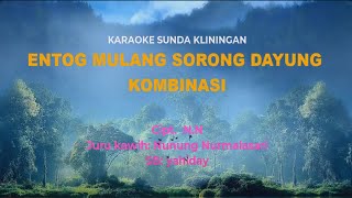 Download lagu Entog Mulang Naek Sorong Dayung - Nunung Nurmalasari [Karaoke Kliningan Sunda] mp3