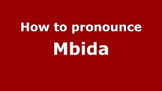 How to pronounce Mbida