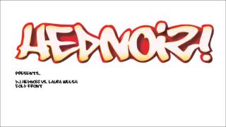 DJ HEDNOiZ Vs. Laura Welsh - Cold Front