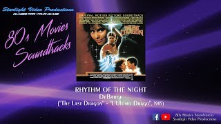 Rhythm Of The Night - DeBarge (&quot;The Last Dragon&quot;, 1985)