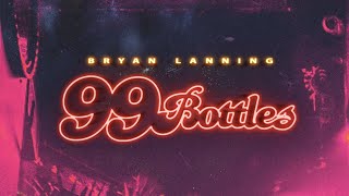 Bryan Lanning 99 Bottles