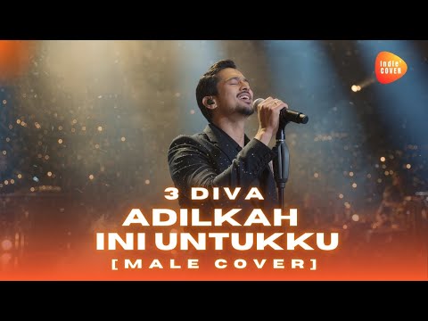 3 DIVA - Adilkah Ini Untukku (Male Cover)