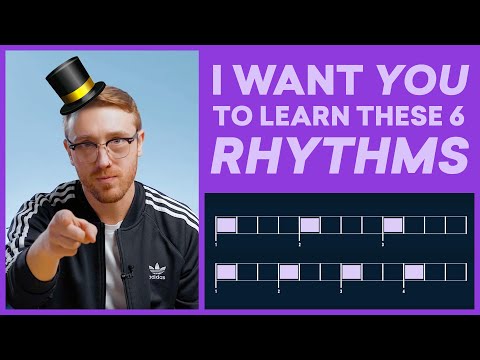 These 6 Rhythms Completely Changed the Way I Make Music