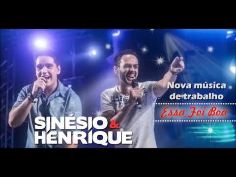 Sinésio e Henrique -  Essa Foi Boa