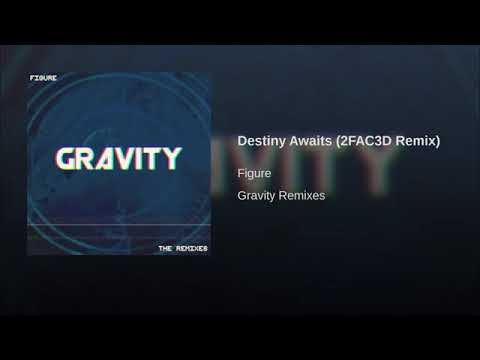 Figure - Destiny (2FAC3D remix)