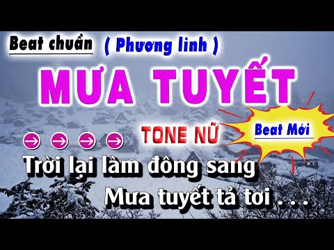 MƯA TUYẾT KARAOKE TONE NỮ - PHƯƠNG LINH - BEAT MỚI DỄ HÁT