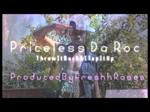 Priceless Da Roc  - Throw It Back & Clap It Up NEW 2013 Beat (Yiking + Dipping + All In)