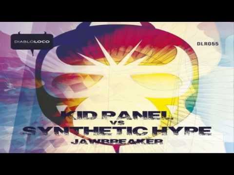 Jawbreaker (BreaksMafia Rmx) - Kid Panel Vs Synthetic Hype ~ Diablo Loco