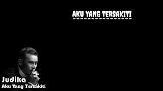 Download lagu Judika Aku - Yang Tersakiti(Lirik) mp3