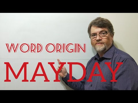 English Tutor Nick P Word Origins (155) Mayday