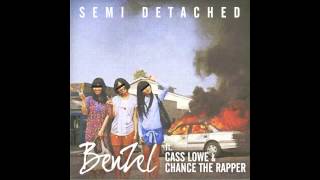 Semi Detached - BenZel vs Cass Lowe vs Chance The Rapper
