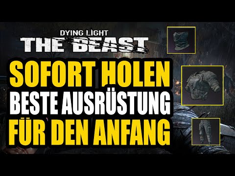 SOFORT HOLEN !! BESTE Ausrüstung für den Anfang - Dying Light The Beast
