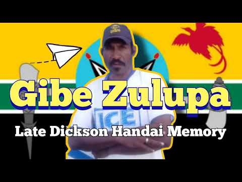 Gibe Zulupa _ Dickson Handai Memory