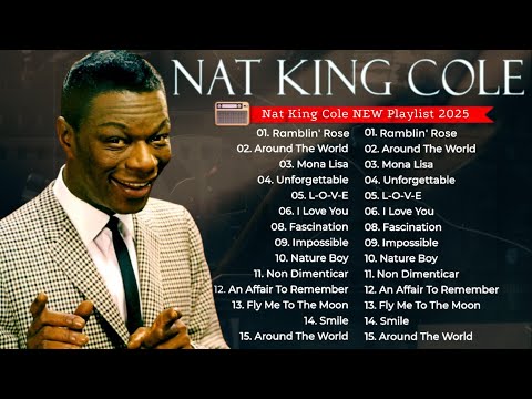 Nat King Cole Greatest Hits - Best Songs Of Nat King Cole - The Very Best of Nat King Cole