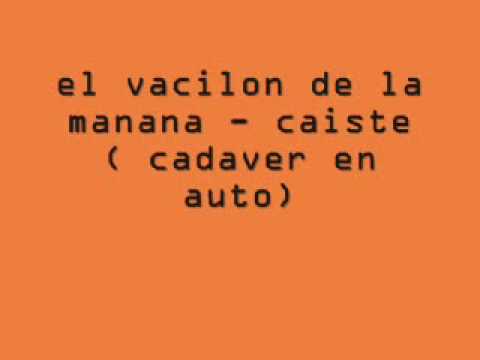 El vacilon de la mañana - Cadaver en el Auto.