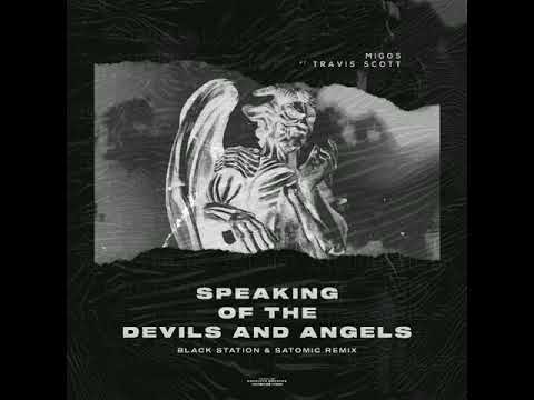 Migos ft. Travis Scott - Speaking Of The Devils And Angels (Black Station & SATOMIC Remix)