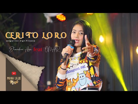 CERITO LORO - DIANDRA AYU feat ONAR (OFFICIAL MAHA LAJU MUSIK)