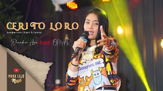 Download lagu CERITO LORO - DIANDRA AYU feat ONAR ( MAHA LAJU MUSIK) mp3 Download lagu CERITO LORO - DIANDRA AYU feat ONAR ( MAHA LAJU MUSIK) mp3