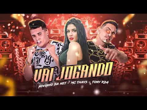NOVINHO DA NET TONY RDA MC THAYS - VAI JOGANDO #novinhodanet #mcthays #tonyrda