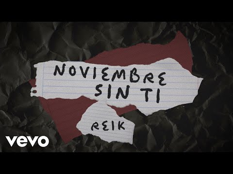 Reik - Noviembre Sin Ti (Letra / Lyrics)