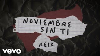 Reik - Noviembre Sin Ti (Letra / Lyrics)