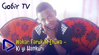 Faruk M Inuwa Song – Ki yi Hanƙuri – Gobir TV