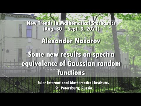 Alexander Nazarov | Some new results on spectral equivalence of Gaussian random functions