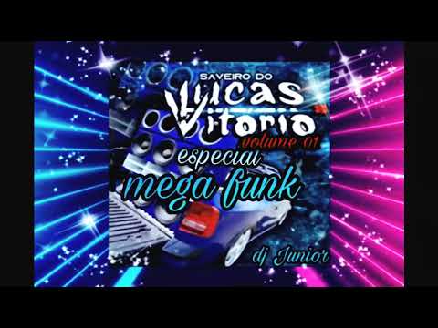 💥 mega funk - especial savero do lucas Vitório ( dj Junior ) 🔊🔊🔊
