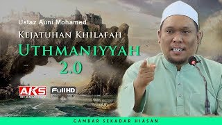 Download lagu 150 | Kejatuhan Khilafah Uthmaniyyah 2.0 | Ustaz Auni Mohamad mp3