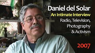 Daniel del Solar: Radio, Television, Photography & Activism - 2007 Home Interview - Luchita Hurtado