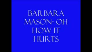 Barbara Mason- Oh How It Hurts Lyrics