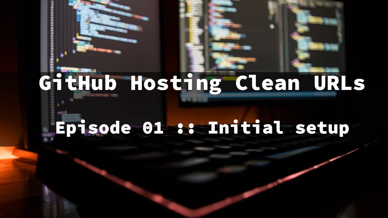 GitHub Hosting Clean URLs - Initial setup; Actions config; docroot/index.html w/ Bootstrap5 - Ep. 01