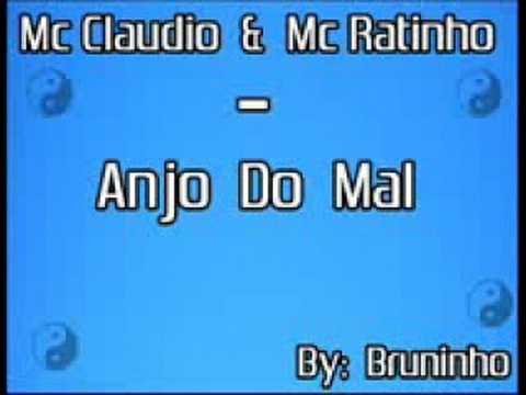 MC CLAUDIO E MC RATINHO - ANJO DO MAL
