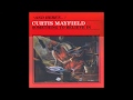 Curtis Mayfield ‎– Something To Believe In (1980)
