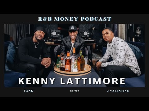 Kenny Lattimore • R&B MONEY Podcast • Episode 029
