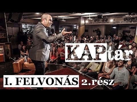 Kovács András Péter: KAPtár I. felvonás 2. rész