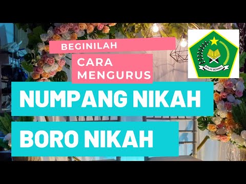 CARA MENGURUS NUMPANG NIKAH TAHUN 2021 | BORO NIKAH