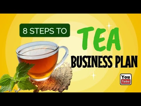 , title : 'How Do I Start a Tea Business Plan [ How to Start a Tea Company ]'