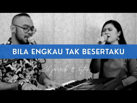 BILA ENGKAU TAK BESERTAKU (Yusach & Stevi) #SaatMenyembah