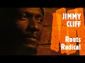JIMMY CLIFF - Roots Radical [RADIKAL ROOTS re-edit]
