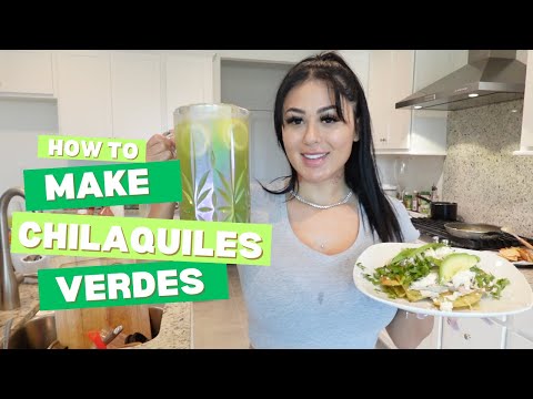 HOW TO MAKE CHILAQUILES VERDES