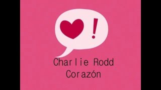 Charlie Rodd   Corazón