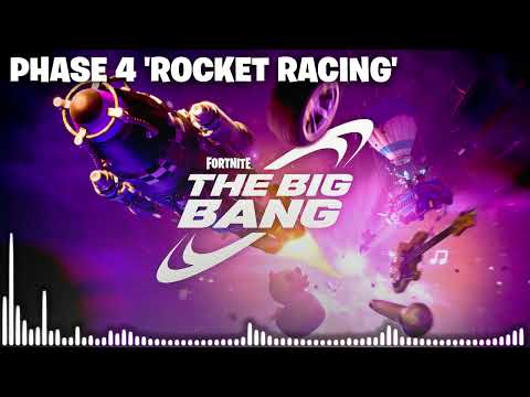 Fortnite The Big Bang Live Event Music Phase 4 - Rocket Racing